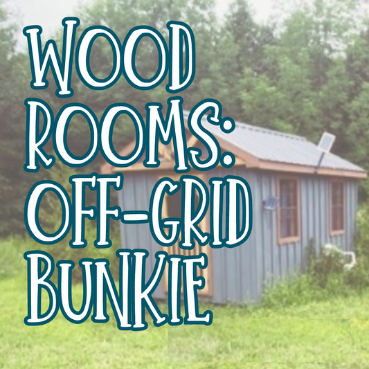 Wood Rooms: Off-grid Bunkie